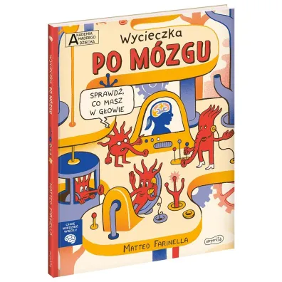 Wycieczka po m�zgu. Akademia M�drego Dziecka. Chc� wiedzie� wi�cej