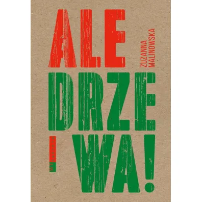 Ale drzewa! - Zuzanna Malinowska