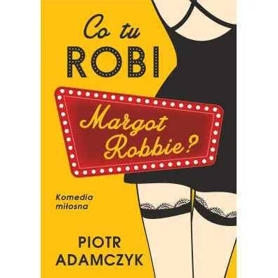 Co tu robi Margot Robbie - Piotr Adamczyk