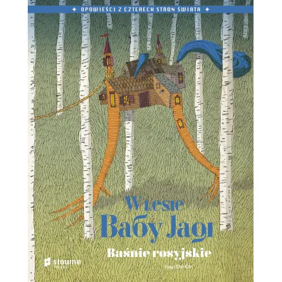 W lesie Baby Jagi. Ba�nie rosyjskie. Opowie�ci z czterech stron �wiata