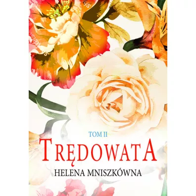 Tr�dowata T.2 - Helena Mniszk�wna