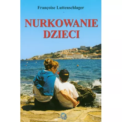 Nurkowanie dzieci - Francoise Luttenschlager