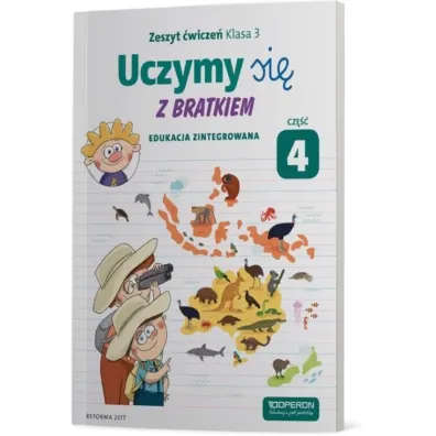Uczymy si� z Bratkiem. Edukacja zintegrowana. Zeszyt �wicze� dla klasy 3 szko�y podstawowej. Cz�� 4