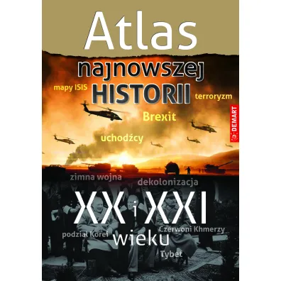 Atlas najnowszej historii XX i XXI wieku