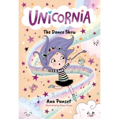 Unicornia. The Dance Show - Ana  Punset, Diana Vicedo