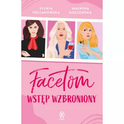 Facetom wst�p wzbroniony - Sylwia Trojanowska, Malwina  Koz�owska