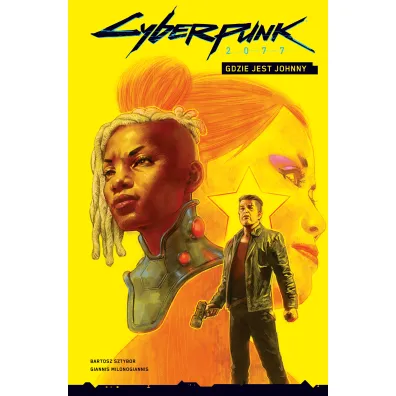 Gdzie jest Johnny? Cyberpunk 2077. Tom 3