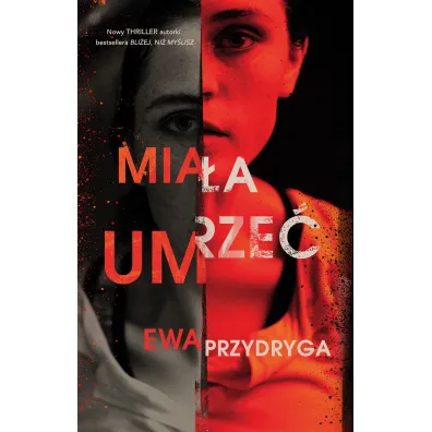 Mia�a umrze� - Ewa Przydryga