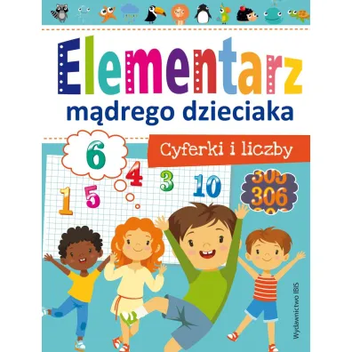 Elementarz m�drego dzieciaka. Cyferki i liczby