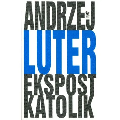 Ekspostkatolik (promocja) - Andrzej Luter