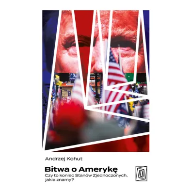 Bitwa o Ameryk�. Czy to koniec Stan�w Zjednoczonych, jakie znamy?