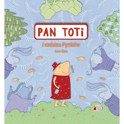 Pan Toti i rodzina Pyrtkw - Sorn Gara
