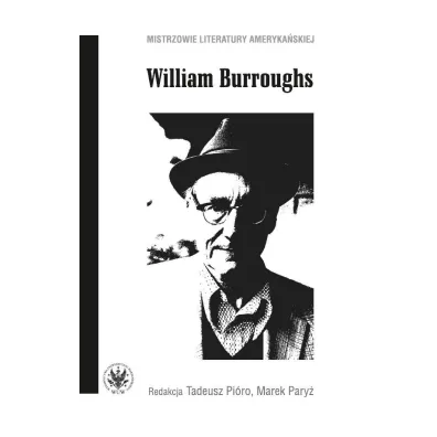 William Burroughs - Marek Pary�, Red Tadeusz  Pi�ro