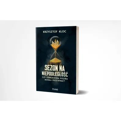 Sezon na niepodleg�o��. Czy odrodzona Polska mog�a przetrwa�?