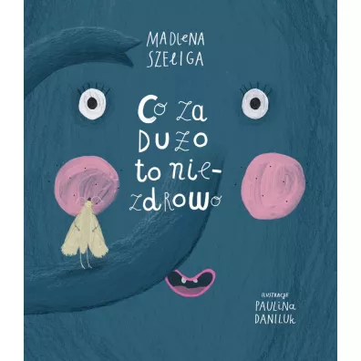 Co za du�o to niezdrowo / Robale Tom 2 - Paulina Daniluk, Madlena Szeliga