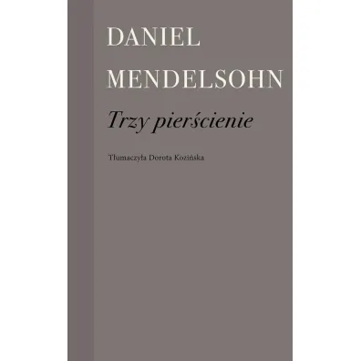 Trzy pier�cienie - Daniel Mendelsohn