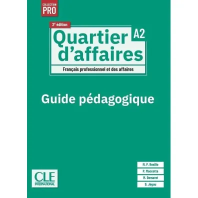 Quartier d'affaires 2ed. przewodnik metodyczny A2 - Delphine Jegou, Paz Rosillo Mari