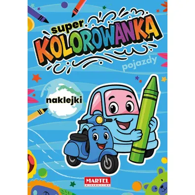 Super kolorowanka. Pojazdy z naklejkami - Natasza Korpik