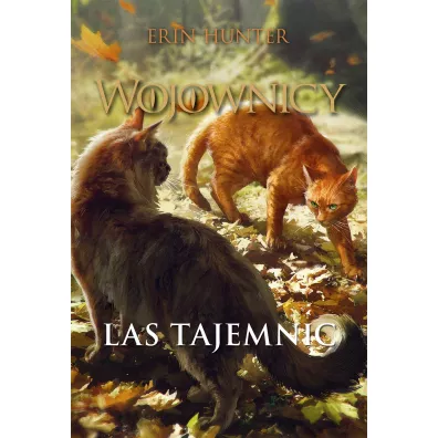 Wojownicy Tom 3 Las tajemnic - Erin Hunter