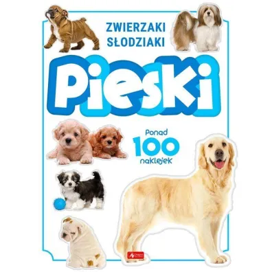 Pieski. Zwierzaki s�odziaki
