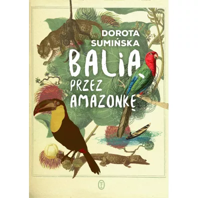 Bali� przez amazonk� - Dorota Sumi�ska