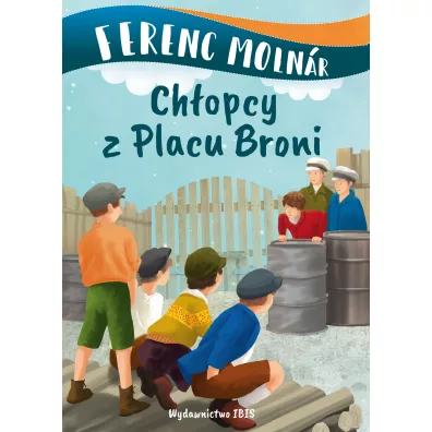 Chopcy z Placu Broni - Ferenc Molnar