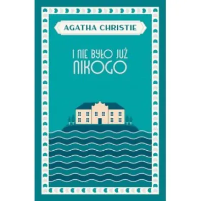 I nie by�o ju� nikogo - Agatha Christie