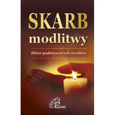 Skarb modlitwy. Zbi�r podstawowych modlitw