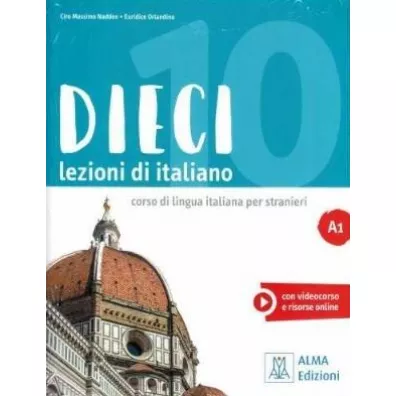 Dieci. Lezioni di italiano. Podr�cznik + wersja cyfrowa A1 - Ciro Massimo Naddeo, Euridice Orlandino