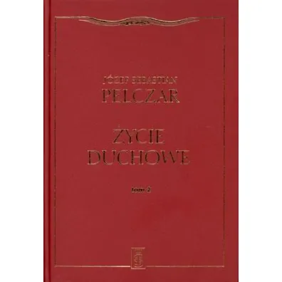 �ycie duchowe. Tom II - J�zef Sebastian Pelczar
