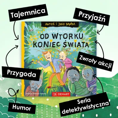 Anto� i jego banda. Od wtorku koniec �wiata. Seria detektywistyczna