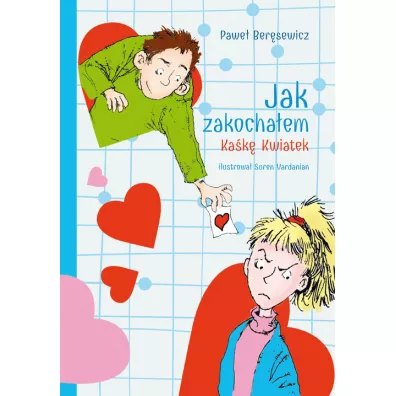 Jak zakochaem Kak Kwiatek - Pawe Bersewicz
