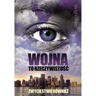 Wojna to rzeczywisto��. Zwyci�stwo r�wnie� - Vaughn Allen