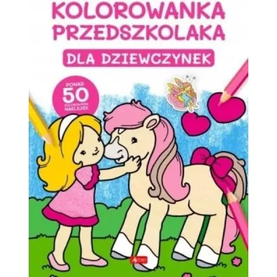 Kolorowanka przedszkolaka. Dla dziewczynek