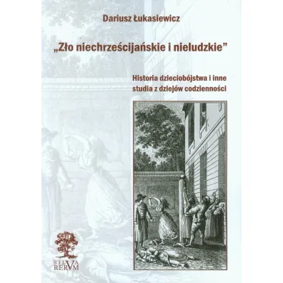 Z�o niechrze�cija�skie i nieludzkie - Dariusz �ukasiewicz