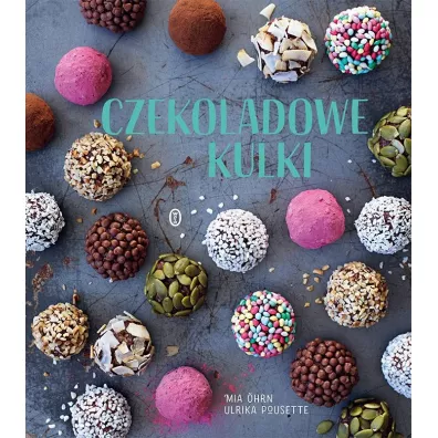 Czekoladowe kulki - Mia  Hrn, Ulrika Pousette
