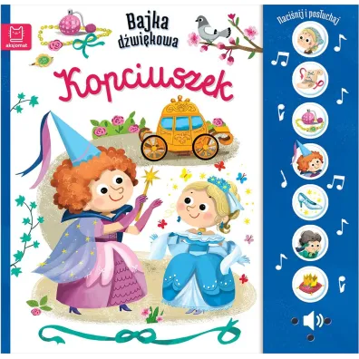 Kopciuszek. Naci�nij i pos�uchaj! Bajka d�wi�kowa