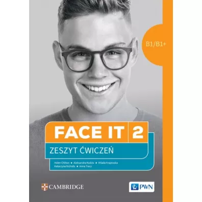 Face it 2. Zeszyt �wicze� do j�zyka angielskiego dla lice�w i technik�w - Helen Chilton, Katarzyna Nicholls, Dorota  Gi�y�ska, Milada Krajewska, Aleksandra Kodzis, Nicky Joseph