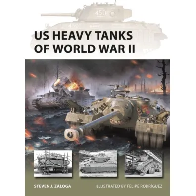 US Heavy Tanks of World War II - Steven J. Zaloga