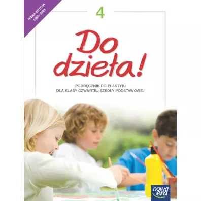 Do dzie�a! 4. Podr�cznik do plastyki dla klasy czwartej szko�y podstawowej - Jadwiga Lukas, Krystyna Onak-Ossowska