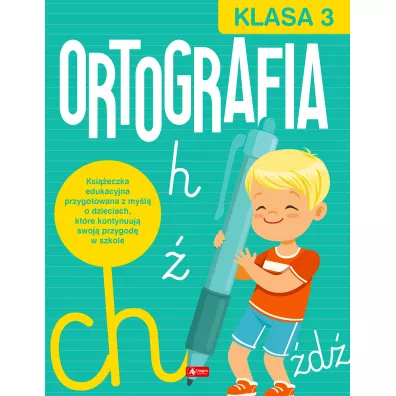 Ortografia dla klasy 3 - Katarzyna Zioa-Zemczak