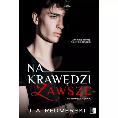 Na kraw�dzi zawsze. Na kraw�dzi nigdy. Tom 2 - J. A. Redmerski