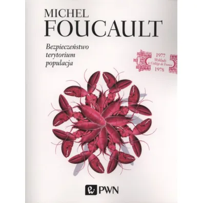 Bezpiecze�stwo, terytorium, populacja - Michel Foucault