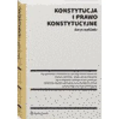 Konstytucja i prawo konstytucyjne. Zarys wyk�adu