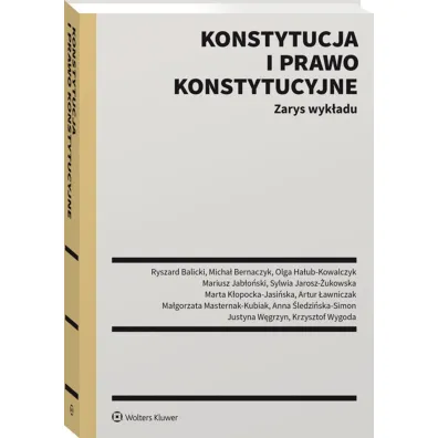 Konstytucja i prawo konstytucyjne. Zarys wyk�adu