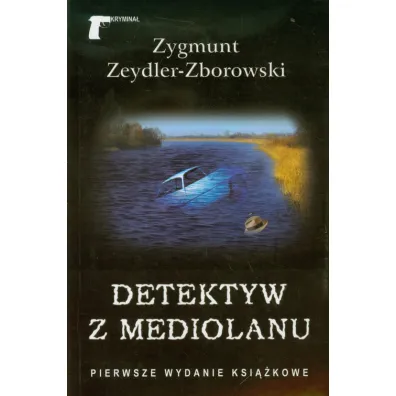 Detektyw z Mediolanu - Zygmunt Zeydler Zborowski