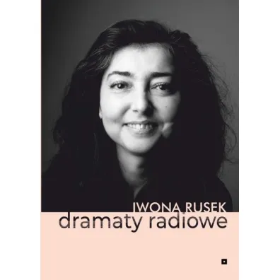 Dramaty radiowe - Iwona  Rusek
