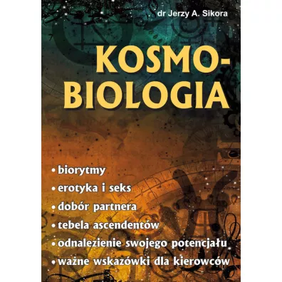 Kosmobiologia - Jerzy A. Sikora