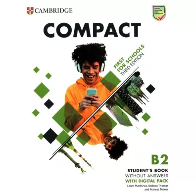 Compact First For Schools B2 First. Student's Book without Answers with Digital Pack - Barbara Thomas, Frances Treloar, Laura Matthews