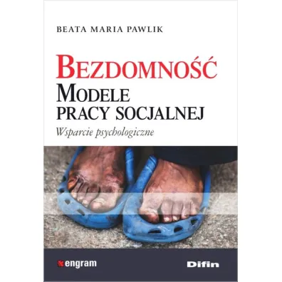 Bezdomno��. Modele pracy socjalnej - Beata Maria Pawlik